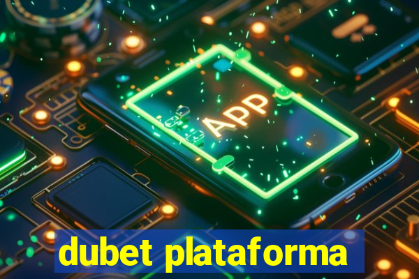 dubet plataforma